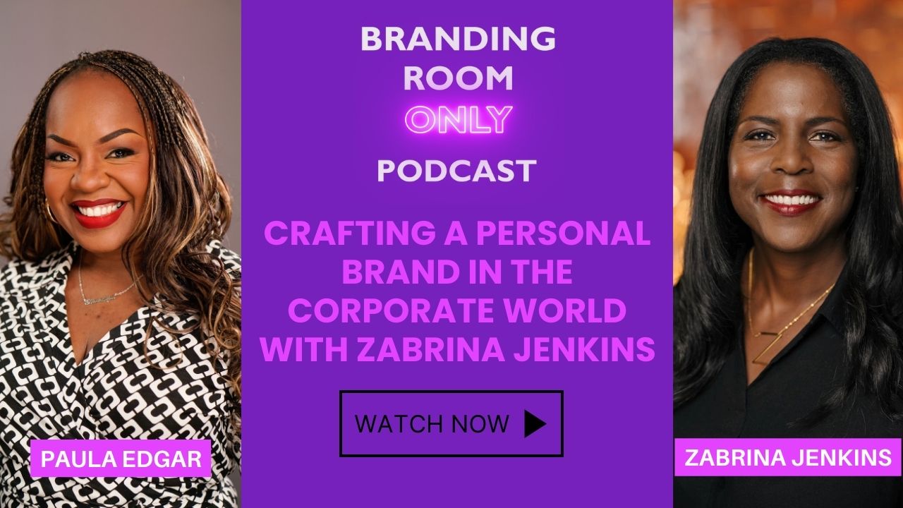 EP027 - YouTube Graphic - Crafting a Personal Brand in the Corporate World with Zabrina Jenkins