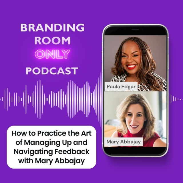 How to Practice the Art of Managing Up and Navigating Feedback with Mary Abbajay