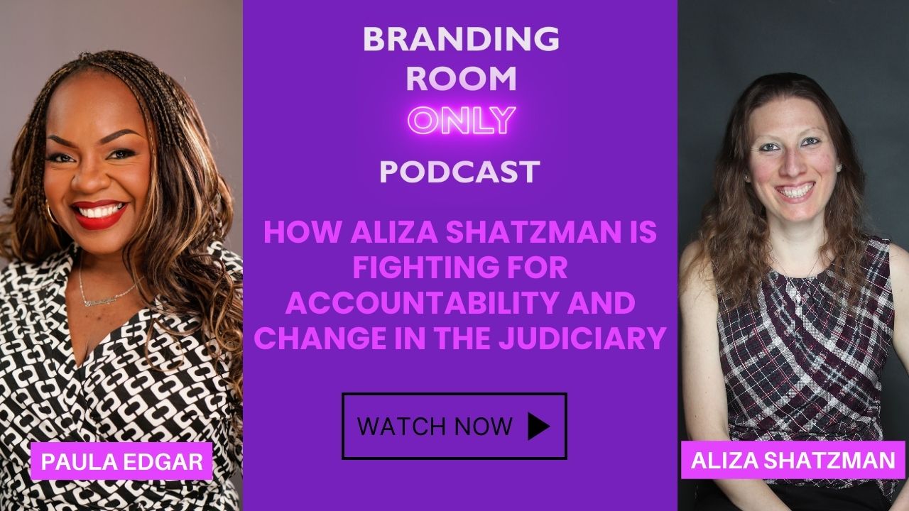 EP030 - YouTube Graphic - How Aliza Shatzman Is Fighting for Accountability and Change In the Judiciary