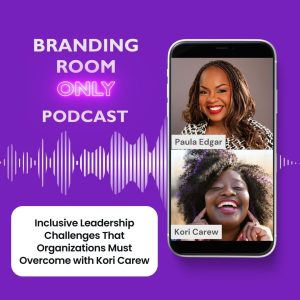 Inclusive Leadership Challenges That Organizations Must Overcome with Kori Carew