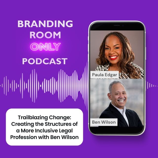 Trailblazing Change: Creating the Structures of a More Inclusive Legal Profession with Ben Wilson